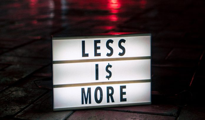 Less is more